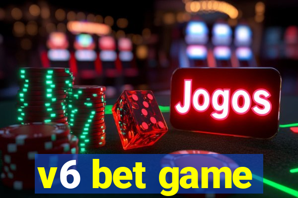 v6 bet game