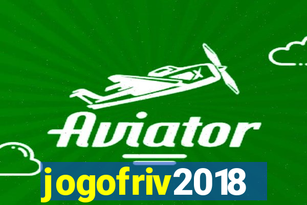jogofriv2018