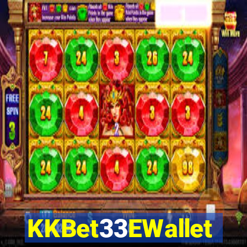 KKBet33EWallet