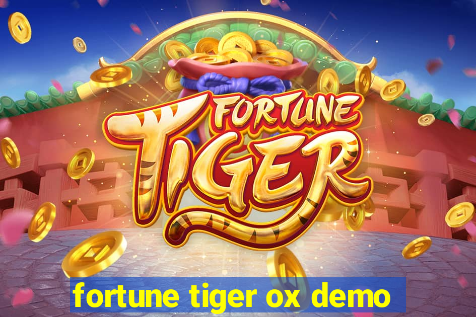 fortune tiger ox demo