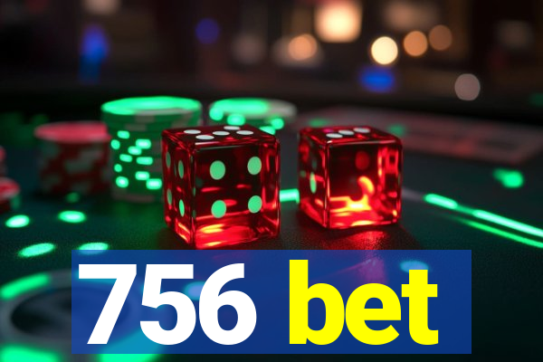 756 bet
