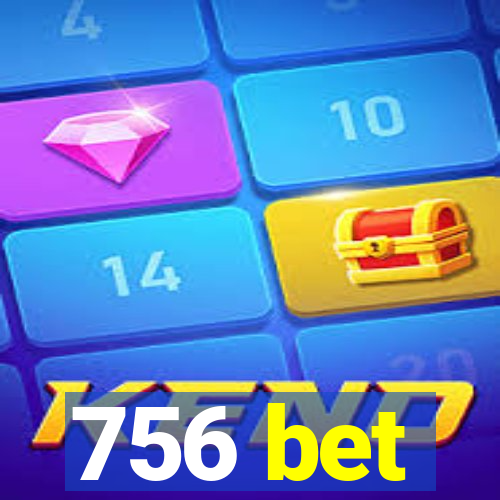 756 bet