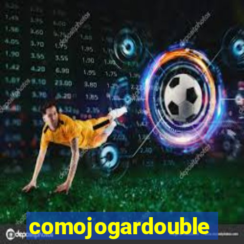 comojogardouble