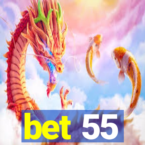 bet 55