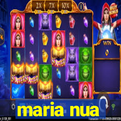 maria nua
