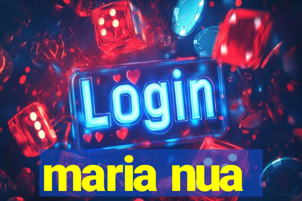maria nua