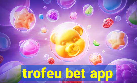 trofeu bet app