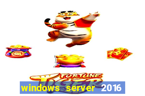 windows server 2016 download iso