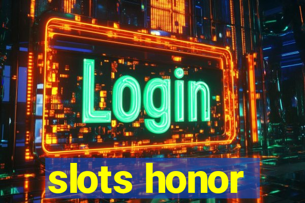 slots honor