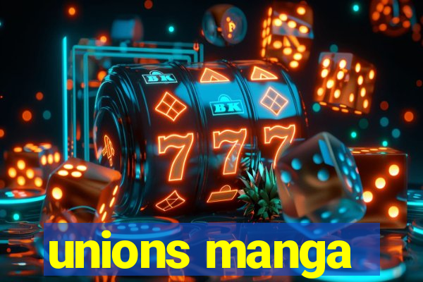 unions manga
