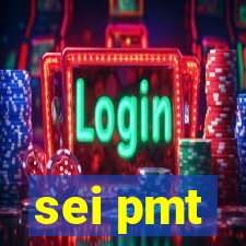 sei pmt