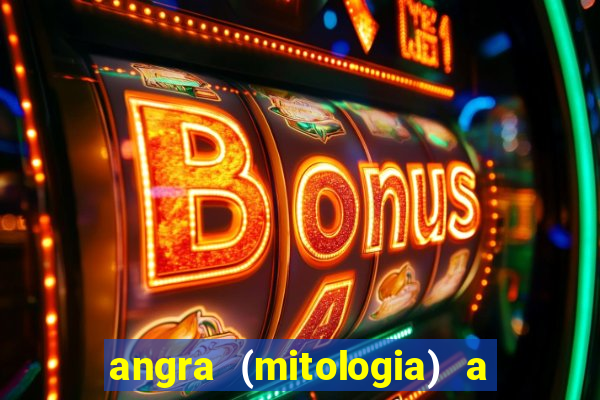 angra (mitologia) a deusa do fogo na mitologia tupi-guarani