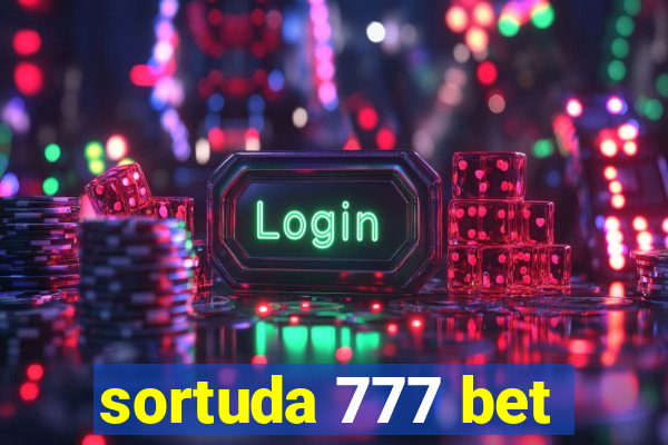 sortuda 777 bet