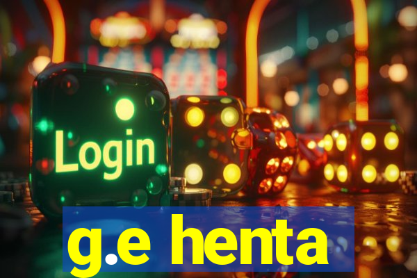 g.e henta