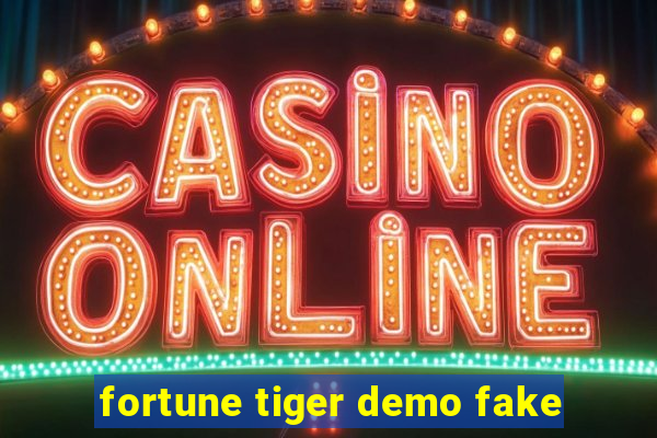 fortune tiger demo fake