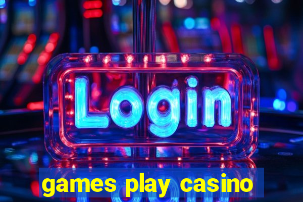 games play casino