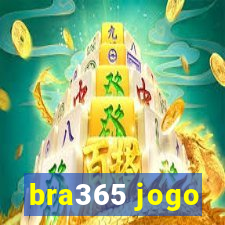 bra365 jogo