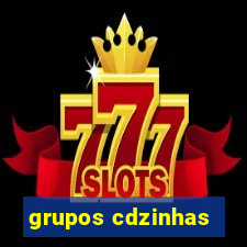 grupos cdzinhas