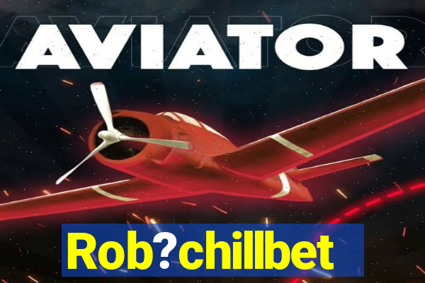 Rob?chillbet