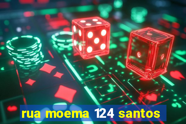 rua moema 124 santos
