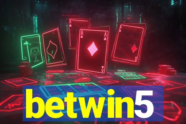 betwin5
