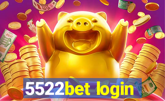 5522bet login