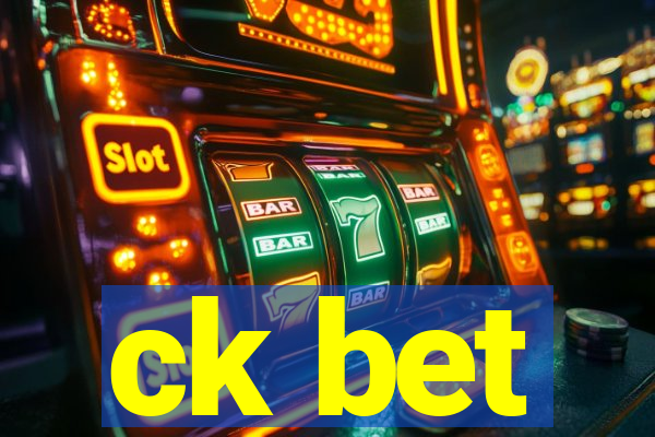 ck bet