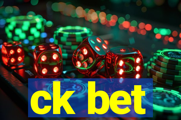 ck bet