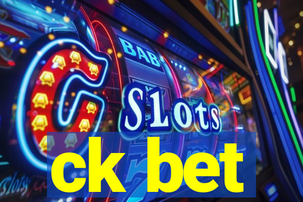 ck bet