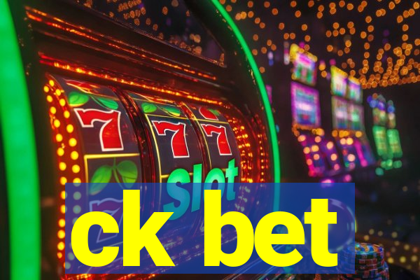 ck bet