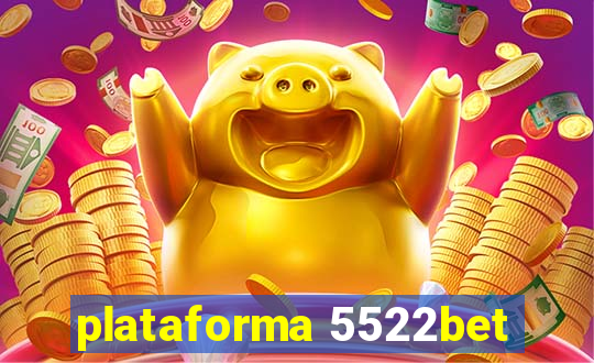 plataforma 5522bet