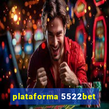 plataforma 5522bet