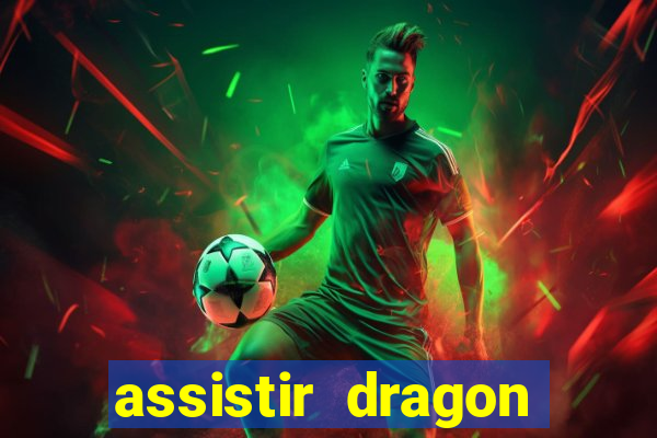assistir dragon ball super dublado online