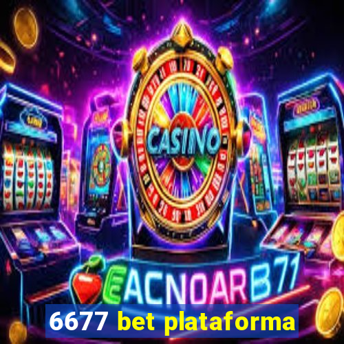 6677 bet plataforma