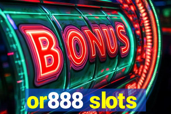 or888 slots