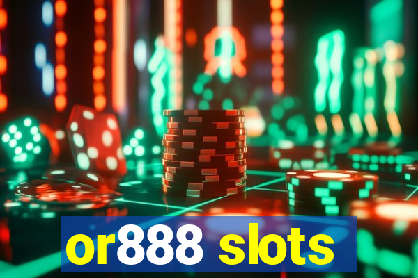 or888 slots