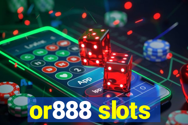 or888 slots