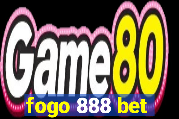 fogo 888 bet