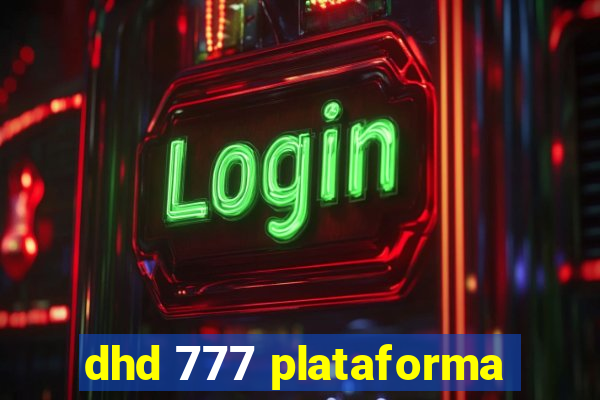 dhd 777 plataforma