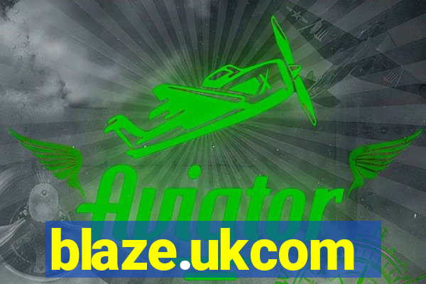 blaze.ukcom