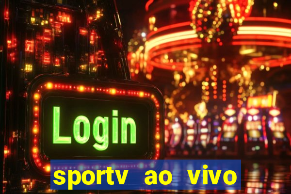 sportv ao vivo online multi