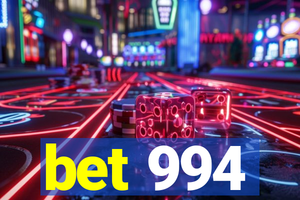 bet 994