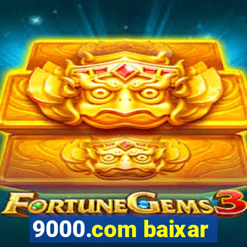 9000.com baixar