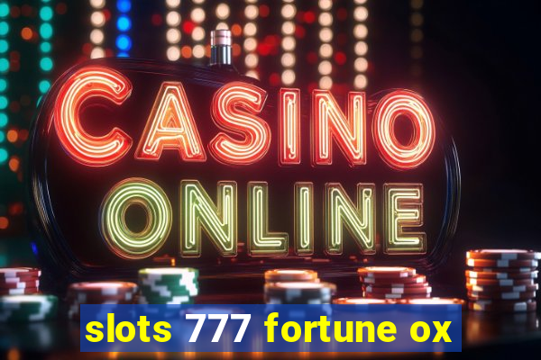 slots 777 fortune ox