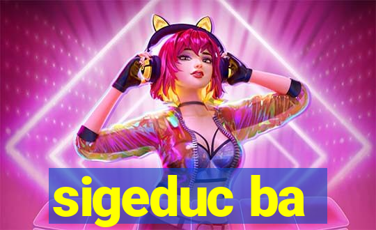 sigeduc ba