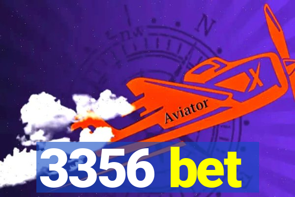 3356 bet