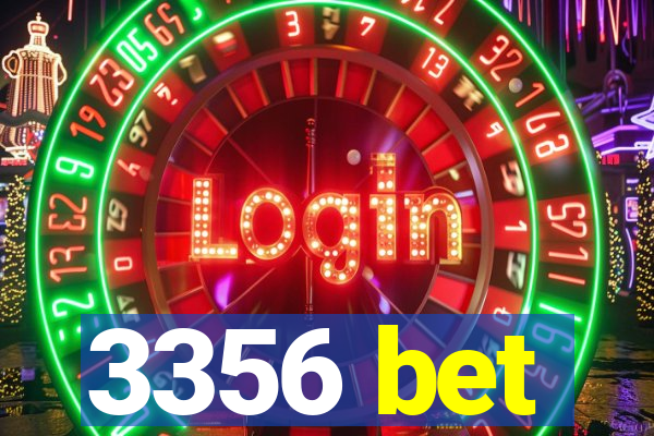 3356 bet
