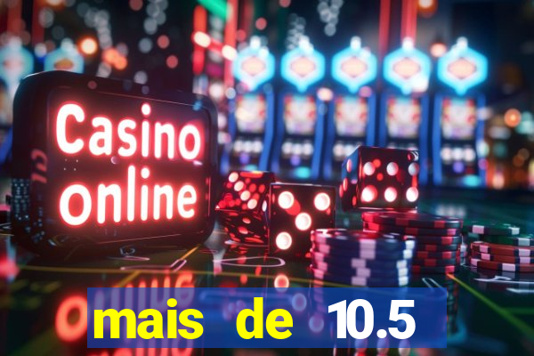 mais de 10.5 escanteios o que significa