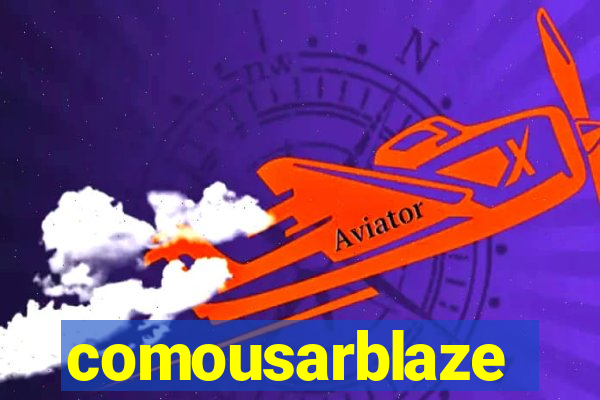 comousarblaze