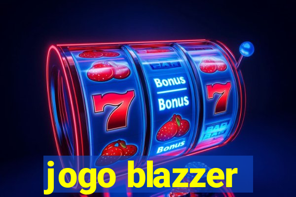 jogo blazzer